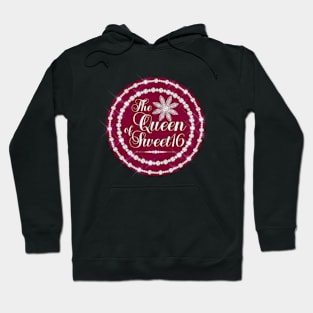 The Queen of Sweet 16 Hoodie